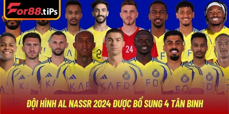 Đội hình Al Nassr 2024 được bổ sung 4 tân binh